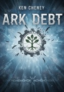 Cover-Bild zum Titel 'Ark Debt' von 'Ken Cheney'