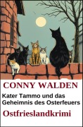 Cover-Bild zum Titel 'Kater Tammo und das Geheimnis des Osterfeuers' von 'Conny Walden'