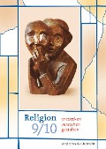 Religion entdecken - verstehen - gestalten 9/10. Schuljahr - 