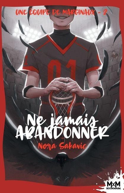 Ne jamais abandonner - Nora Sakavic