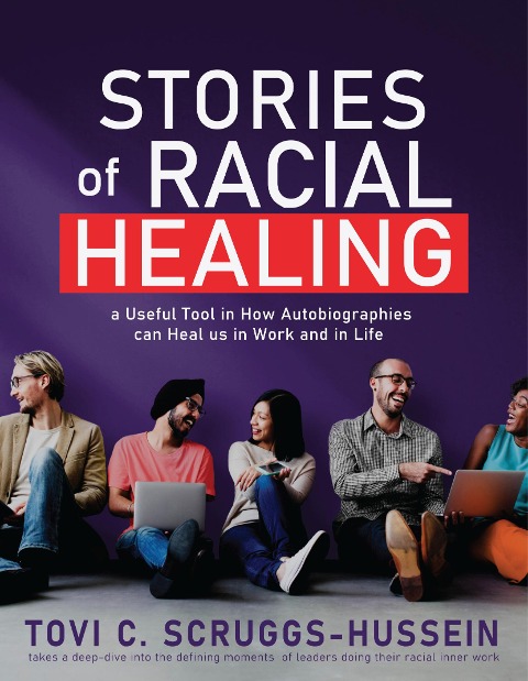 Stories of Racial Healing - Tovi Scruggs-Hussein