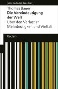 Cover-Bild zum Titel 'Die Vereindeutigung der Welt' von 'Thomas Bauer'