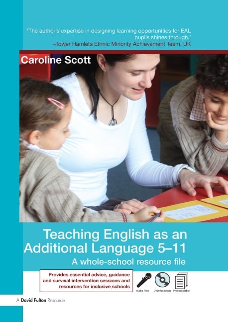 Teaching English as an Additional Language 5-11 - Caroline Scott