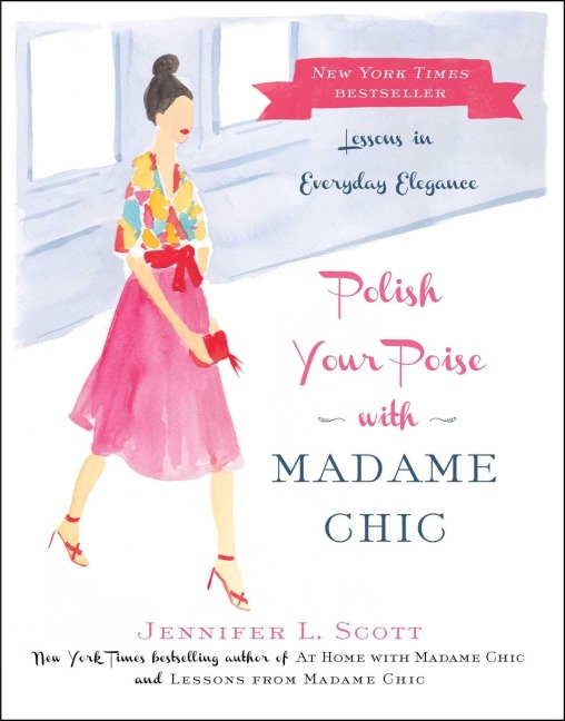 Polish Your Poise with Madame Chic - Jennifer L Scott