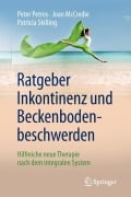 Cover-Bild zum Titel 'Ratgeber Inkontinenz und Beckenbodenbeschwerden' von 'Peter Petros, Joan McCredie, Patricia Skilling'