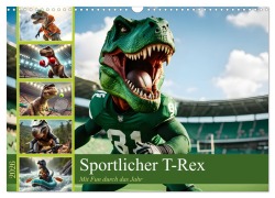 Cover-Bild zum Titel 'Sportlicher T-Rex - Mit Fun durch das Jahr (Wandkalender 2026 DIN A3 quer), CALVENDO Monatskalender' von 'Claudia Schimmack'