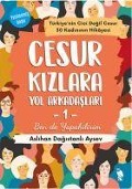 Cesur Kizlara Yol Arkadaslari - 1 - Aslihan Dagistanli Aysev