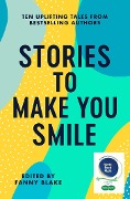 Stories To Make You Smile - Helen Lederer, Rachel Hore, Jenny Eclair, Mark Watson, Veronica Henry