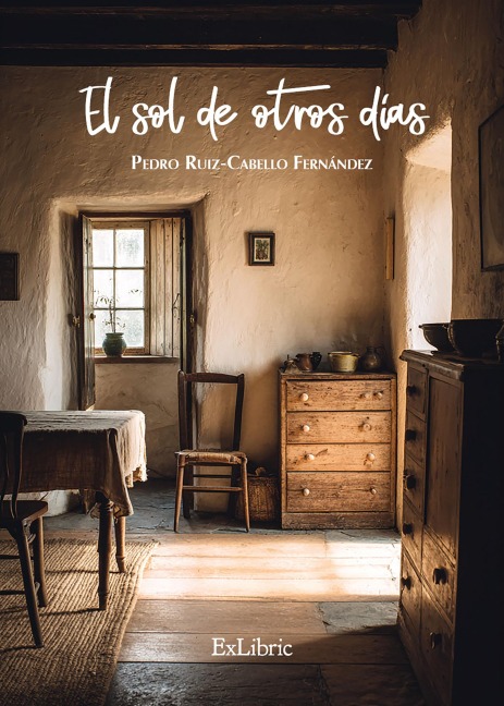 El sol de otros días - Pedro Ruiz-Cabello Fernández