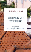 Cover-Bild zum Titel 'Wohnen mit Weitblick' von 'Jürgen Lang'