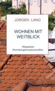 Cover-Bild zum Titel 'Wohnen mit Weitblick' von 'Jürgen Lang'