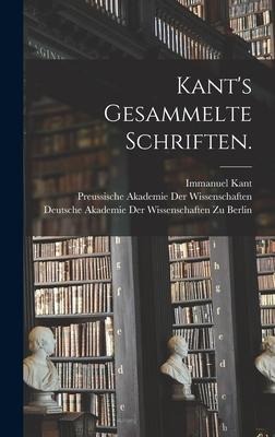 Kant's gesammelte Schriften. - Immanuel Kant