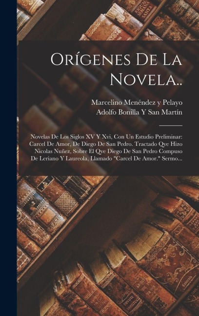 Orígenes De La Novela.. - Marcelino Menéndez Y Pelayo, Adolfo Bonilla Y San Martín