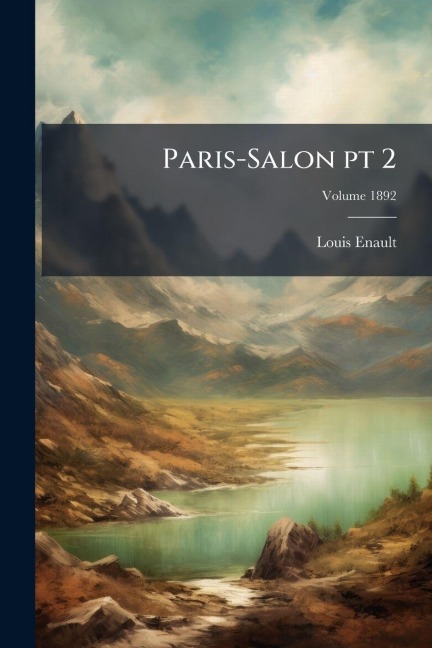 Paris-Salon pt 2 - Louis Enault