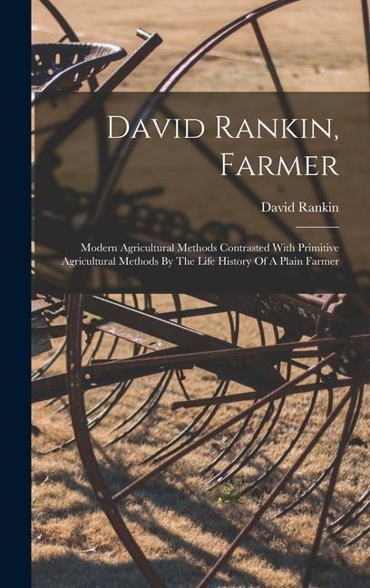 David Rankin, Farmer - David Rankin