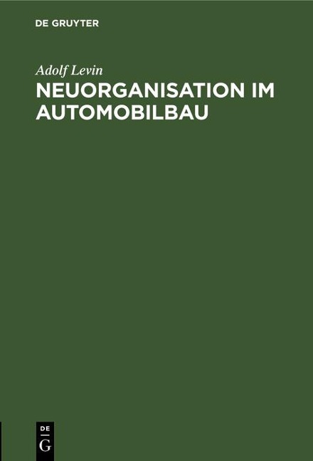 Neuorganisation im Automobilbau - Adolf Levin