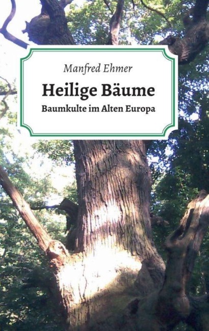 Heilige Bäume - Manfred Ehmer