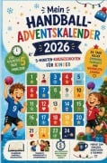Cover-Bild zum Titel 'Mein Handball-Adventskalender 2026 - 5-Minuten-Kurzgeschichten für Kinder' von 'Markus Breckmann'
