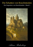 Cover-Bild zum Titel 'Die Schatten von Knechtsteden' von 'Adrian Rodenburg'