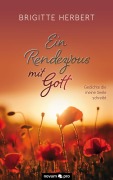 Cover-Bild zum Titel 'Ein Rendezvous mit Gott' von 'Brigitte Herbert'