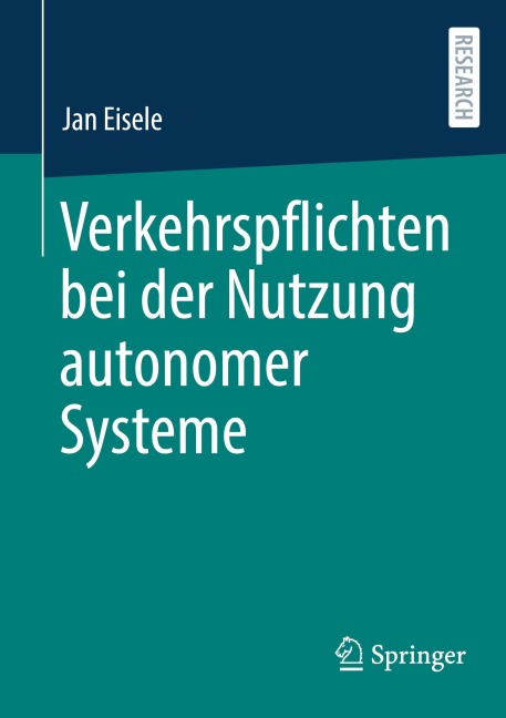 Verkehrspflichten bei der Nutzung autonomer Systeme - Jan Eisele