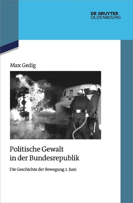 Politische Gewalt in der Bundesrepublik - Max Gedig