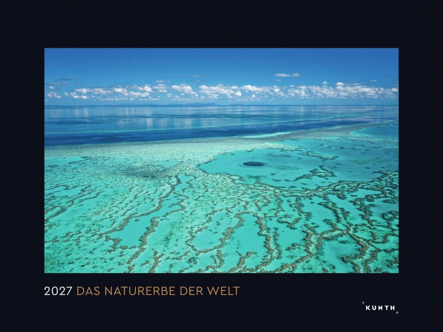 Das Naturerbe der Welt - KUNTH Wandkalender 2027 - 