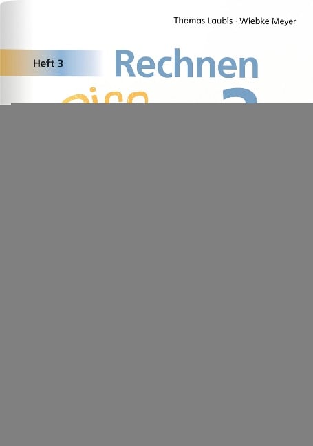 Rechnen mit Rico Schnabel Klasse 3, Heft 3 - Selbstständig Größen und Sachrechnen trainieren - Wiebke Meyer, Thomas Laubis