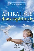 Cover-Bild zum Titel 'Aspirais aos dons espirituais' von 'Monsenhor Jonas Abib'