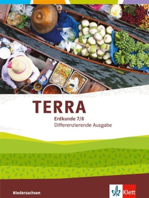 TERRA Erdkunde 7/8. Differenzierende Ausgabe Niedersachsen, Bremen, Schleswig-Holstein - 