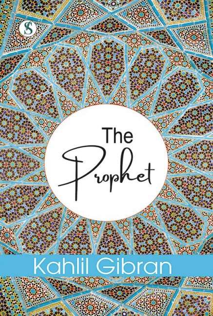 The Prophet - Kahlil Gibran