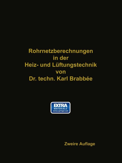 Rohrnetzberechnungen in der Heiz- und Lüftungstechnik auf einheitlicher Grundlage - Karl Brabbaee