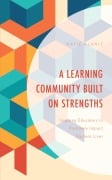 Cover-Bild zum Titel 'A Learning Community Built on Strengths' von 'Katie Alaniz'