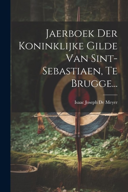 Jaerboek Der Koninklijke Gilde Van Sint-sebastiaen, Te Brugge... - 