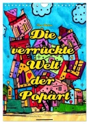 Die verrückte Welt der Popart von Nico Bielow (Wandkalender 2026 DIN A4 hoch), CALVENDO Monatskalender - Nico Bielow