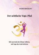Cover-Bild zum Titel 'Der achtfache Yoga-Pfad' von 'Ingrid Ringeling'