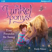 Die Funkelponys (1). Eine Freundin für Sunny - Emily Palmer