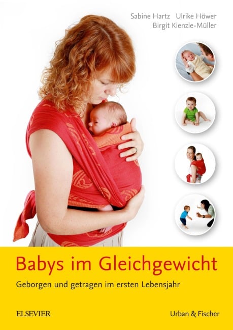 Babys im Gleichgewicht - Birgit Kienzle-Müller, Ulrike Höwer, Sabine Hartz