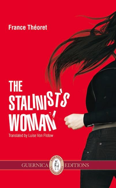 The Stalinist's Wife - France Theoret
