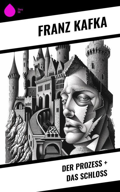Der Prozess + Das Schloss - Franz Kafka