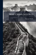 Cover-Bild zum Titel 'Why China Sees Red' von 'B L Putnam Weale'