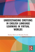 Cover-Bild zum Titel 'Understanding Emotions in English Language Learning in Virtual Worlds' von 'Mariusz Kruk, Miroslaw Pawlak'