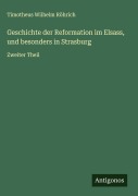 Cover-Bild zum Titel 'Geschichte der Reformation im Elsass, und besonders in Strasburg' von 'Timotheus Wilhelm Röhrich'