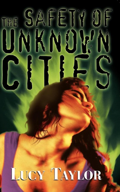 The Safety of Unknown Cities - Lucy Taylor