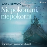 Cover-Bild zum Titel 'Tak trzyma¿tom 3: Niepokonani, niepokorni' von 'Stanis¿awa Fleszarowa-Muskat'