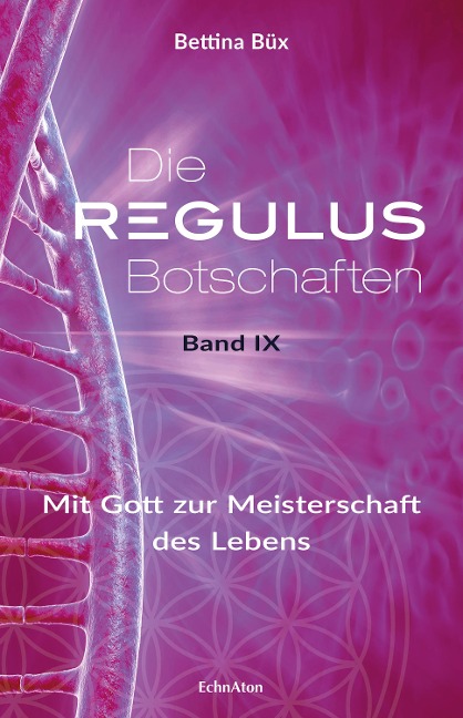 Die Regulus-Botschaften - Bettina Büx