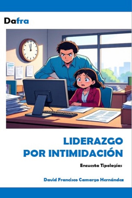Liderazgo por intimidación - David Francisco Camargo Hernández