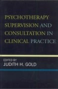 Cover-Bild zum Titel 'Psychotherapy Supervision and Consultation in Clinical Practice' von ''