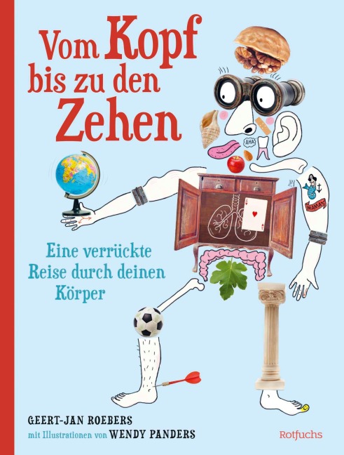 Vom Kopf bis zu den Zehen - Eine verrückte Reise durch deinen Körper - Geert-Jan Roebers