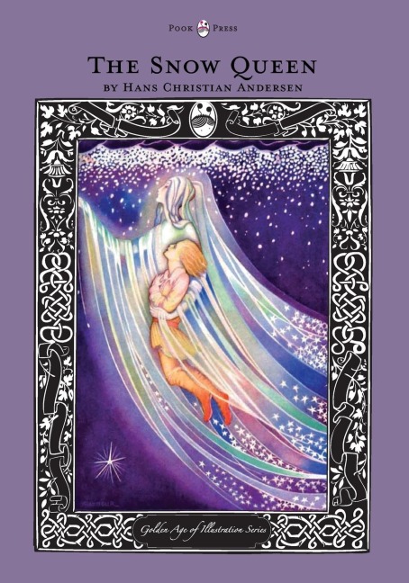 The Snow Queen - The Golden Age of Illustration Series - Hans Christian Andersen